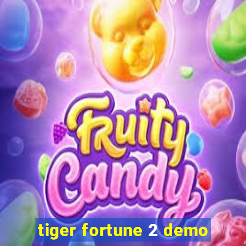 tiger fortune 2 demo